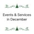 Events & Services in December